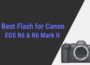 Best Flash for Canon EOS R6-R6II